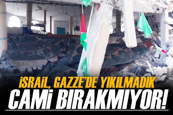 İsrail de Gazze de yıkılmadık cami bırakmıyor!