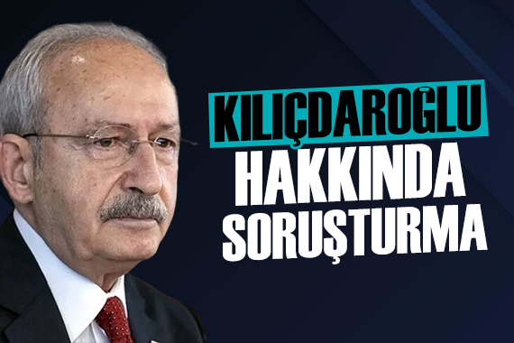 Kemal Kılıçdaroğlu na Cumhurbaşkanına hakaret soruşturması