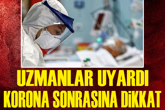 Uzmanlardan korkutan koronavirüs uyarısı!