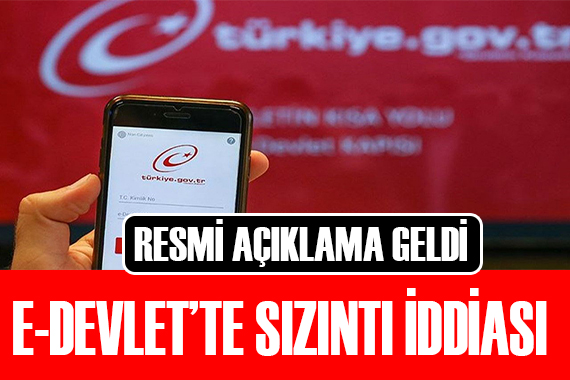 e-Devlet te sızıntı iddiası! Resmi açıklama geldi