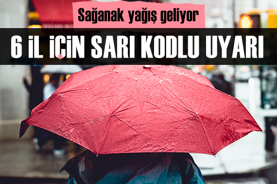 Meteoroloji den 6 il için sarı kodlu uyarı