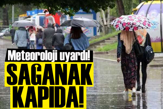 Meteoroloji uyardı: Gök gürültülü sağanak kapıda