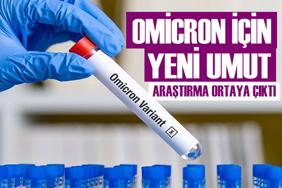 Omicron için sevindiren haber!