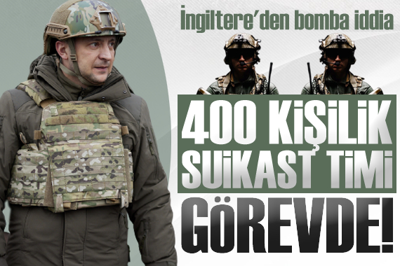 İngiltere den bomba iddia! 400 kişilik suikast timine görev