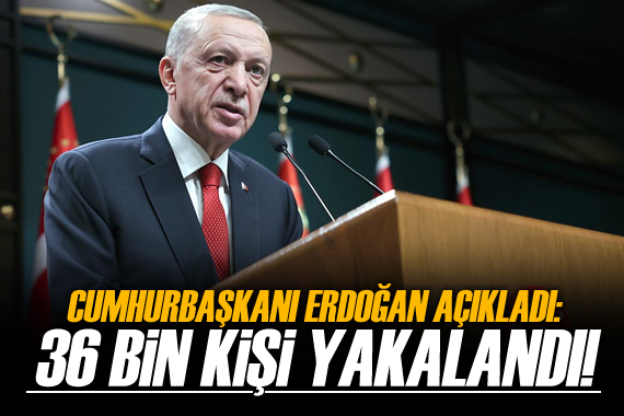 Erdoğan: Son iki ayda 36 bin düzensiz göçmen yakalandı