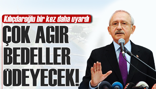 Kılıçdaroğlu ndan Kanal İstanbul açıklaması: İhaleye kimse girmeyecek