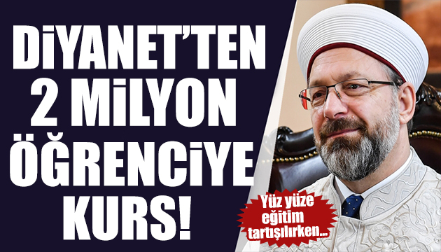 Diyanet ten 2 milyon öğrenciye yüz yüze eğitim!