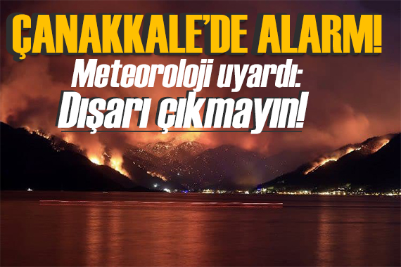 Meteoroloji den Çanakkale ye uyarı: İşte il il hava durumu...