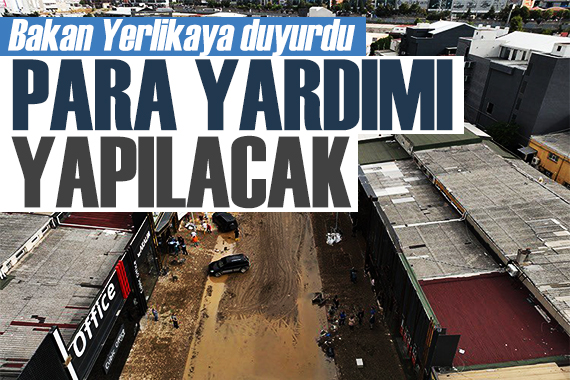 Sel felaketinin ardından Bakan Yerlikaya duyurdu: Para yardımı yapılacak