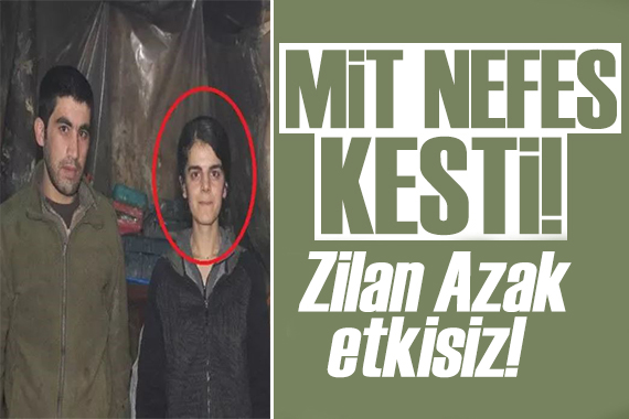 MİT biletini kesti! Zilan Azak etkisiz hale getirildi