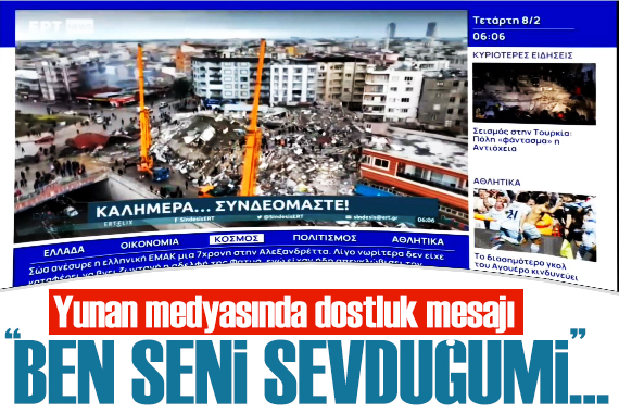 Yunan medyasında dostluk mesajı: Devlet kanalında Türkiye yayını