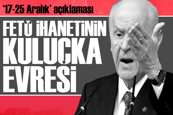 Bahçeli den 17-25 Aralık tepkisi: O kumpası gündemimizden çıkarmak mümkün değil