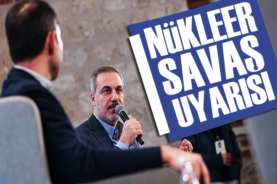 Bakan Fidan dan Rusya-Ukrayna açıklaması: Nükleer savaşa dönebilir