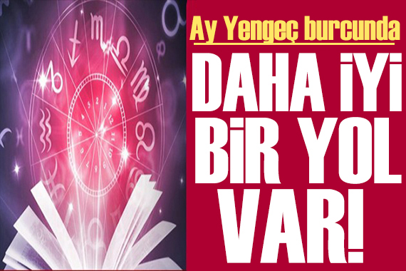 1 Aralık 2023 burç yorumları! Ay Yengeç burcunda: Daha iyi bir yol var