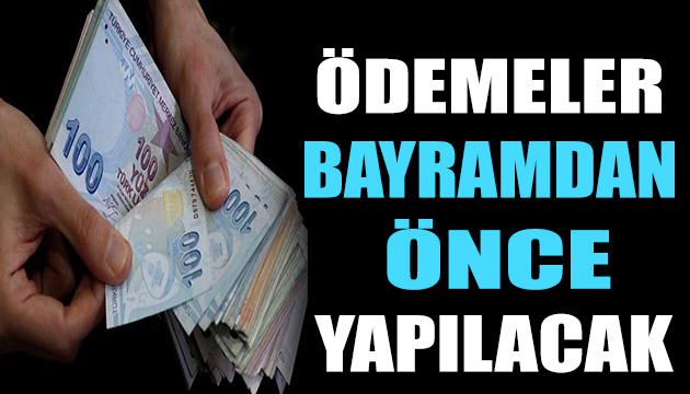 Bakan Selçuk: Ödemeler bayramdan önce yapılacak