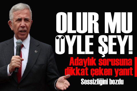 Mansur Yavaş tan istifa sorusuna tepki: Olur mu öyle şey!