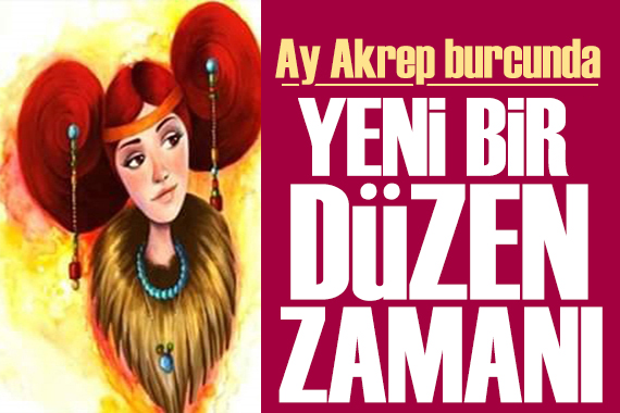 17 Mart 2025 burç yorumları! Ay Akrep burcunda: Yeni bir düzen zamanı