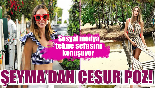 Şeyma Subaşı ndan teknede cesur pozlar