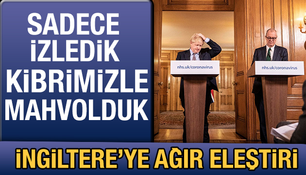 İngiltere ye ağır eleştiri: Kibrimizle mahvolduk