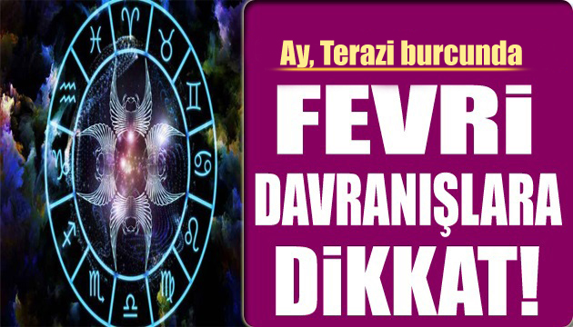 22 Mayıs burç yorumları: Fevri davranışlara dikkat!