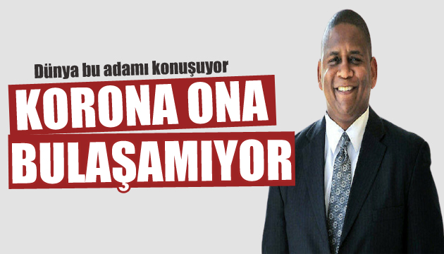 Koronavirüs ona bulaşamıyor