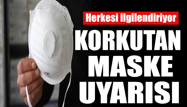 Korkutan maske uyarısı: Kalite düştü