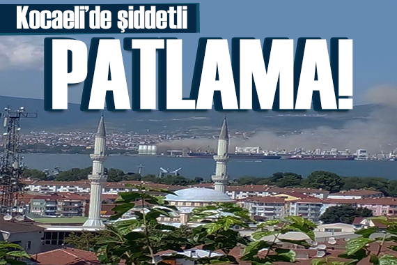 Kocaeli de şiddetli patlama! 4 kişi yaralandı