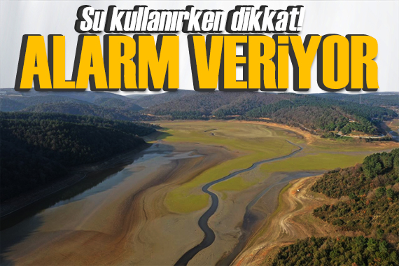 İstanbul barajları alarm veriyor! 2 aylık su kaldı: İşte son durum...