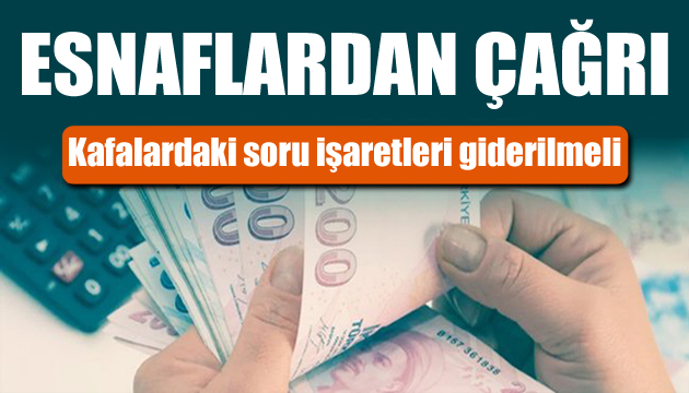 Esnaflardan ortak çağrı: Pazartesi açılmalı