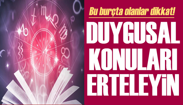 13 Ekim 2021 burç yorumları: Duygusal konuları erteleyin!