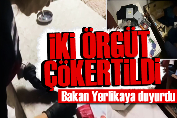 Bakan Yerlikaya çetelerin ensesinde! İki suç örgütü çökertildi