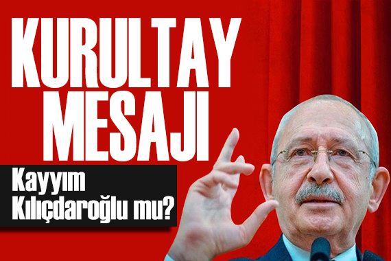 Kılıçdaroğlu ndan CHP ye kurultay desteği: Kayyım Kılıçdaroğlu mu?