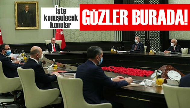 Gözler burada! İşte Kabine de konuşulacak konular