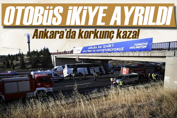 Ankara Polatlı da korkunç kaza! Yolcu otobüsü ikiye ayrıldı