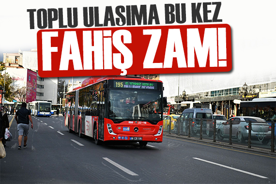 Ankara da ulaşıma okkalı zam! İşte yeni fiyat tarifesi