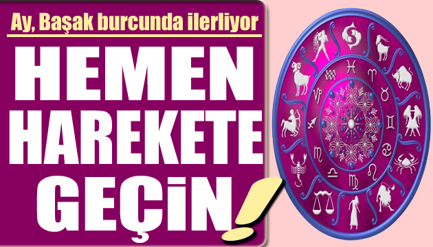 14 Temmuz burç yorumları: Hemen harekete geçin!