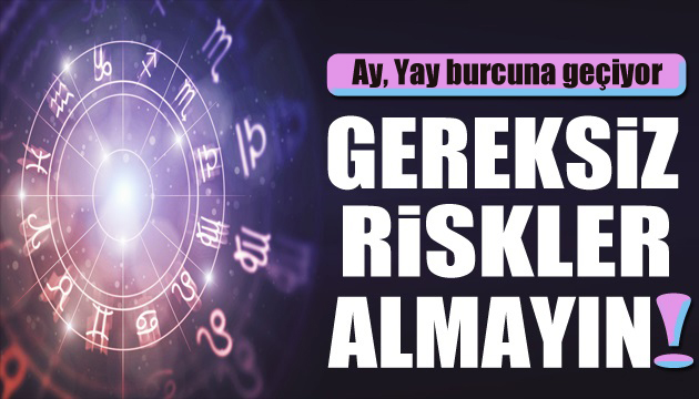 17 Ağustos burç yorumları: Gereksiz riskler almayın!