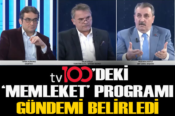 TV100 MEMLEKET PROGRAMI GÜNDEMİ BELİRLEDİ! Erkan Baş tan Destici ye tepki!