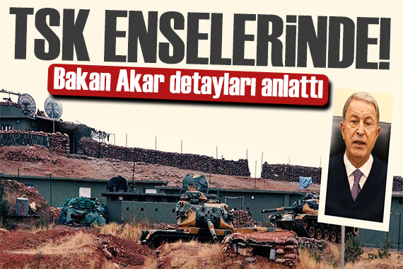 Bakan Akar dan operasyon açıklaması: İnleri başlarına yıkıldı!