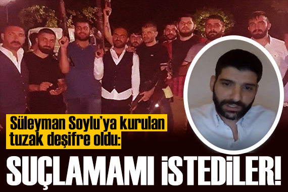 Süleyman Soylu ya kurulan tuzak deşifre oldu: SOYLU YU SUÇLAMAMI İSTEDİLER!