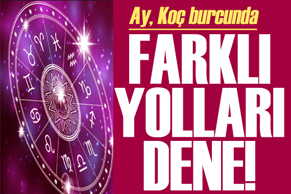 23 Kasım 2023 burç yorumları! Ay Koç burcunda: Farklı yolları dene