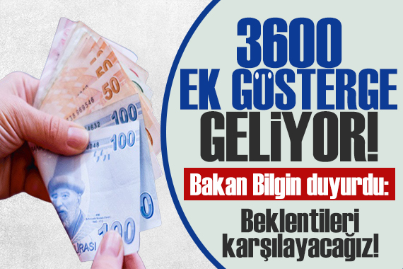 Bakan Bilgin den kritik açıklama: 3600 ek gösterge geliyor