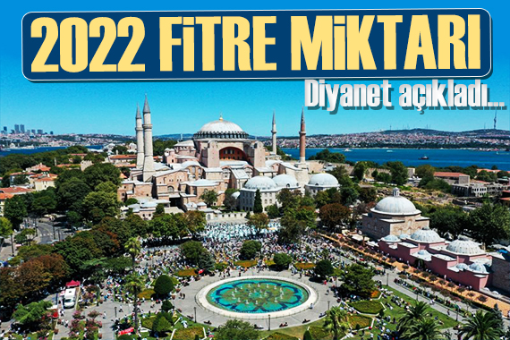 Diyanet açıkladı: İşte 2022 fitre miktarı