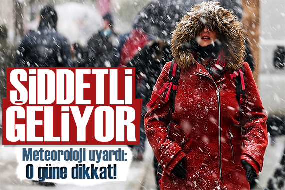 Meteoroloji bu bölgeleri uyardı: O güne dikkat!