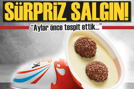 Kinder de sürpriz salgın! Ürünler geri çağrıldı