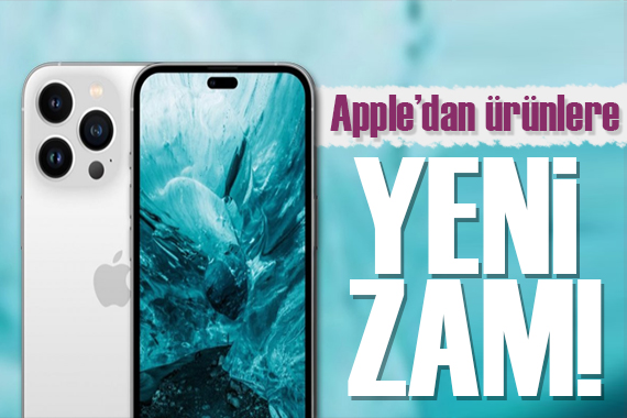 iPhone fiyatlarına yeni zam