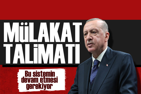 Erdoğan dan mülakat talimatı: Gözden geçirelim