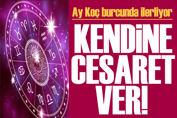 1 Eylül 2023 burç yorumları! Ay Koç burcunda: Kendine cesaret ver