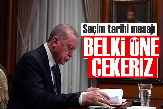 Erdoğan dan seçim açıklaması: Öne çekilebilir