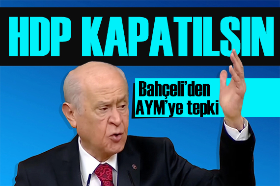 Bahçeli den HDP tepkisi: Muhalefet ciddi bir güvenlik sorunudur